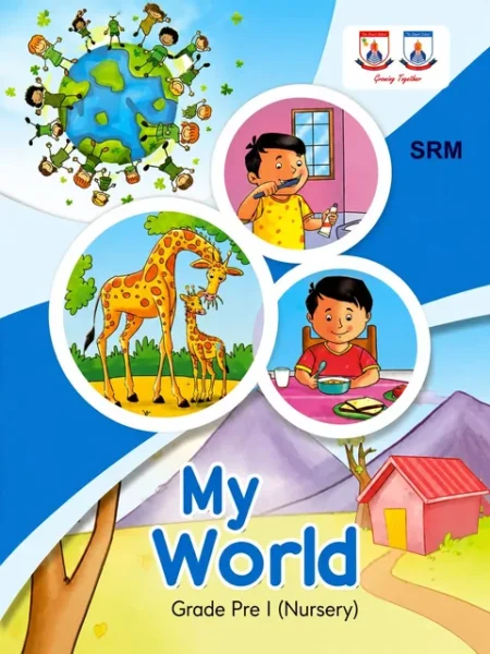 My World (SRM) – Grade Pre I Nursery