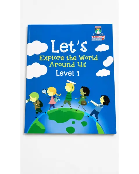 Let’s Explore The World Around Us Level 1 Playgroup | The Educators