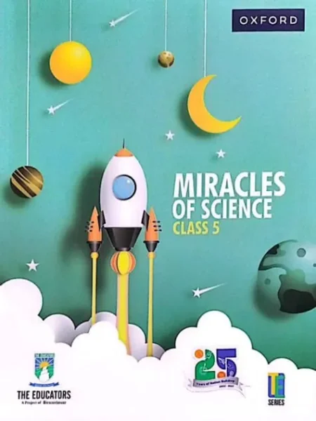 Miracles of Science | Class 5 | The Educators