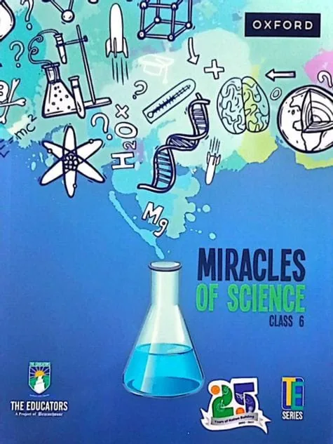 Miracles of Science | Class 6 | The Educators