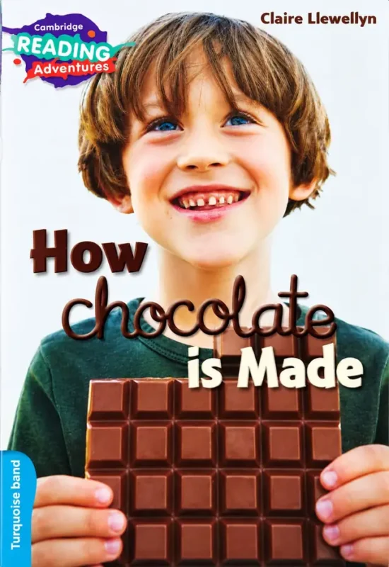 How Chocolate Is Made (Cambridge Reading Adventures, Turquoise Band) | Class 3 | LGS