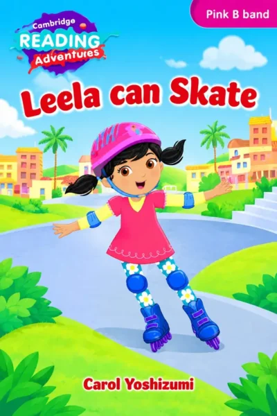 Leela Can Skate (Cambridge Reading Adventures, Pink B Band) | Nursery | LGS