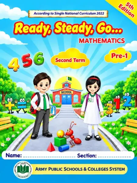 Ready, Steady, Go… Mathematics Pre-1 Second Term | Pre 1 | Army Public School