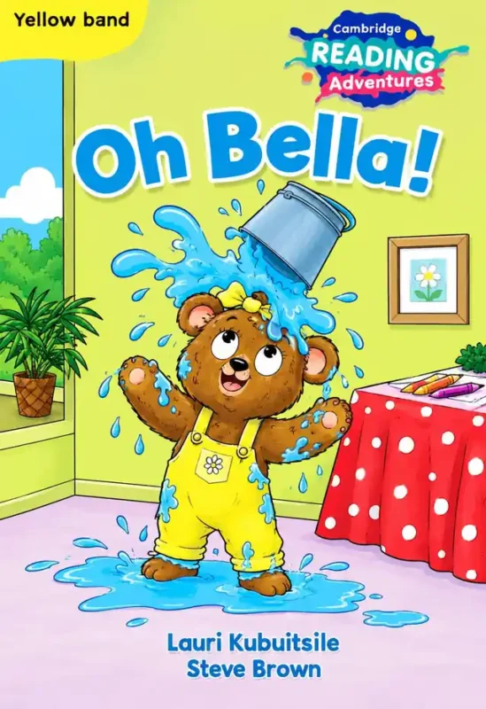 Oh Bella! (Cambridge Reading Adventures, Yellow Band) | Class 1 | LGS