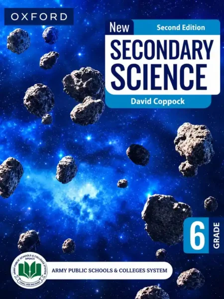 Oxford New Secondary Science Grade 6 (Second Edition) | Class 6 | Army Public School