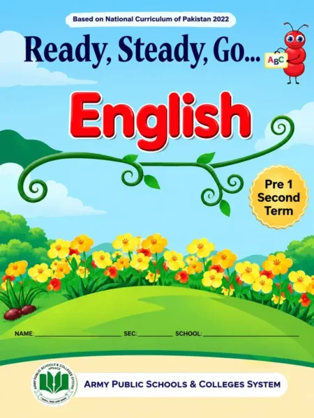 Ready, Steady, Go… English Pre 1 Second Term | Pre 1 | Army Public School